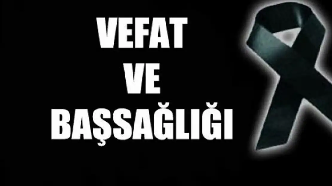 VEFAT VE BAŞSAĞLIĞI