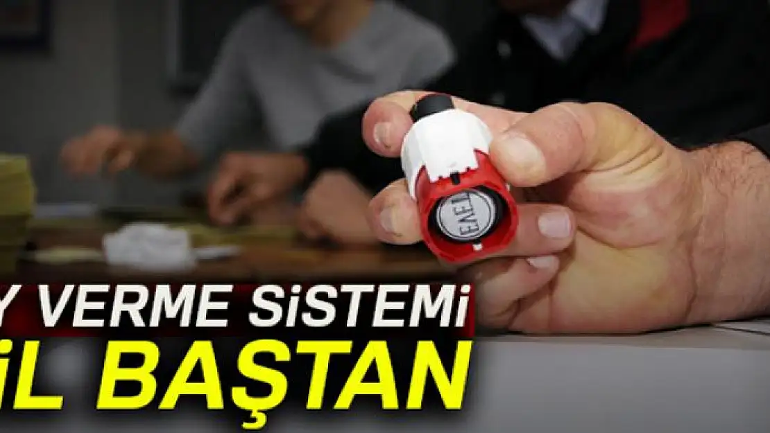 Oy verme sistemi sil baştan