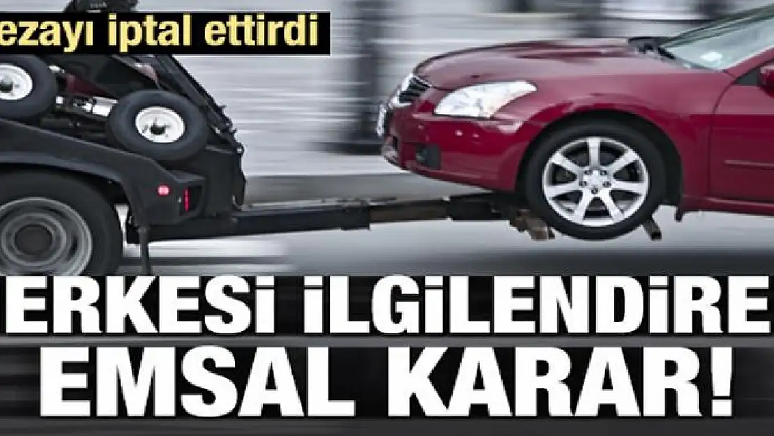 Emsal niteliğinde karar! Cezayı iptal ettirdi