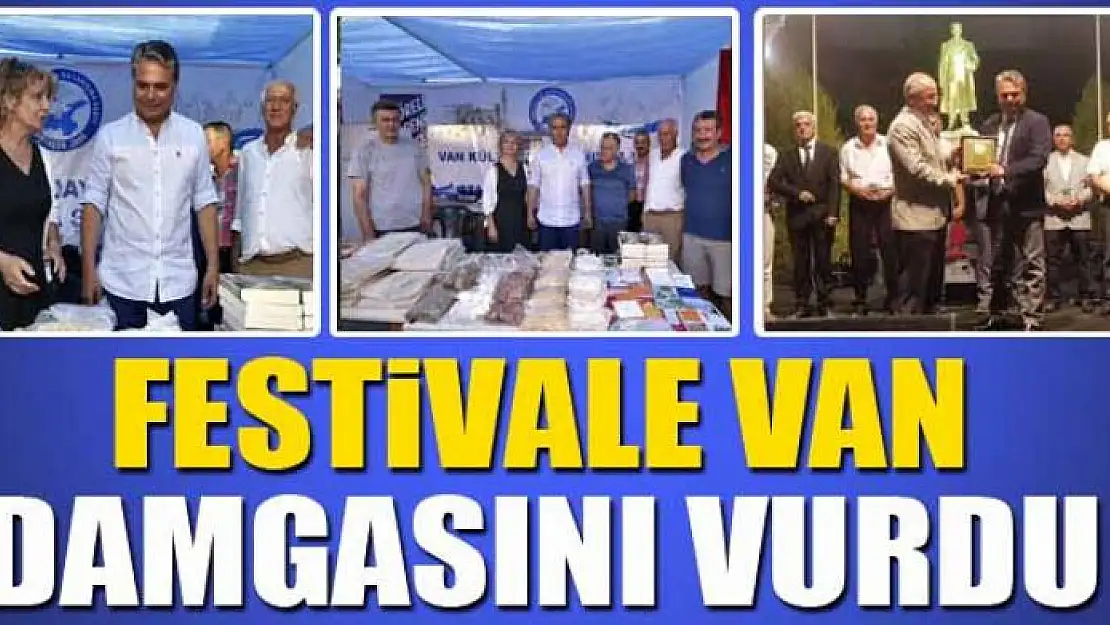 FESTİVALE VAN DAMGASINI VURDU