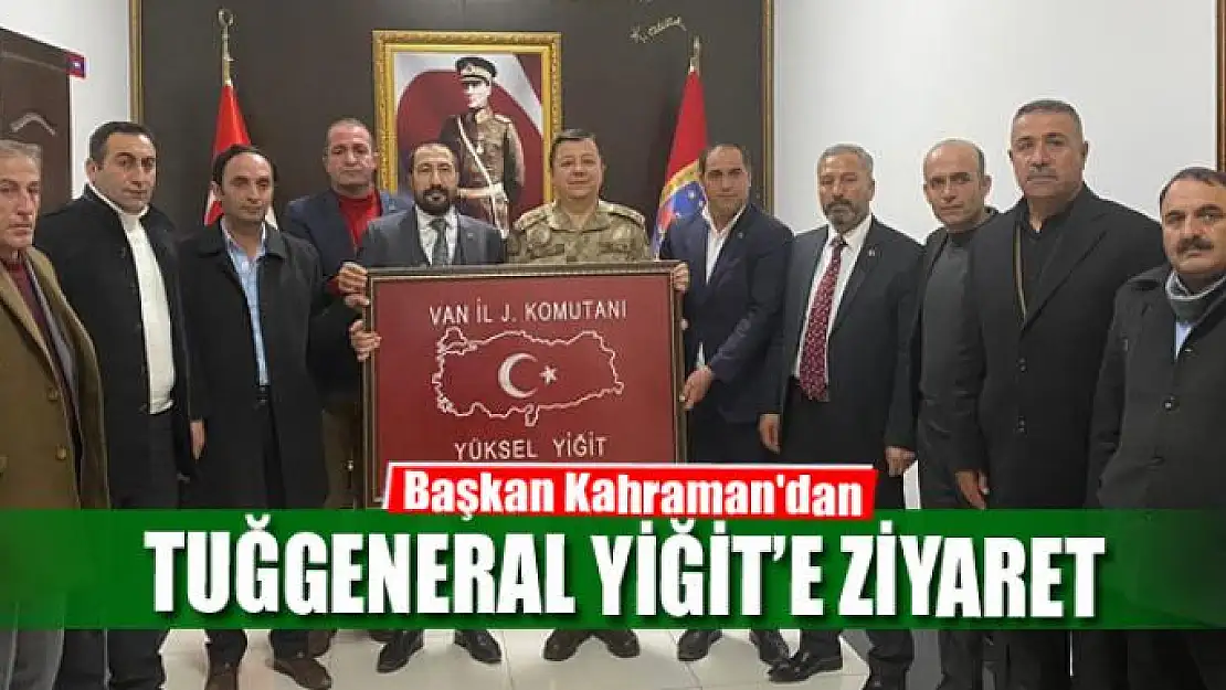 Başkan Kahraman'dan İl Jandarma Komutanı Tuğgeneral Yiğit'e ziyaret