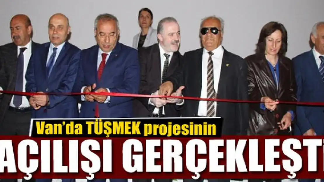 Van'da TÜŞMEK projesinin açılışı gerçekleşti