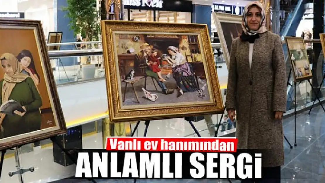 Vanlı ev hanımından anlamlı sergi