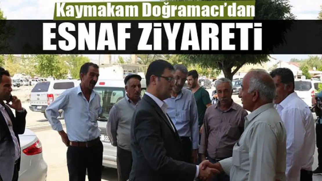 Kaymakam Doğramacı'dan esnaf ziyareti