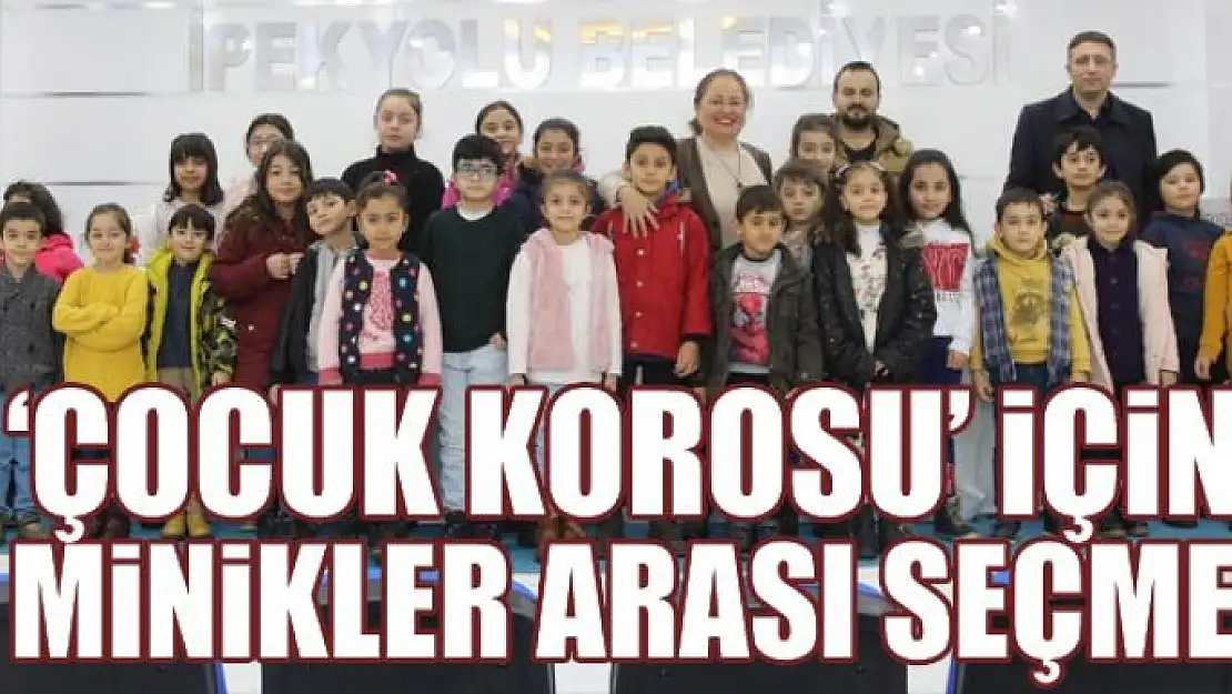 'Çocuk Korosu' için minikler arası seçme