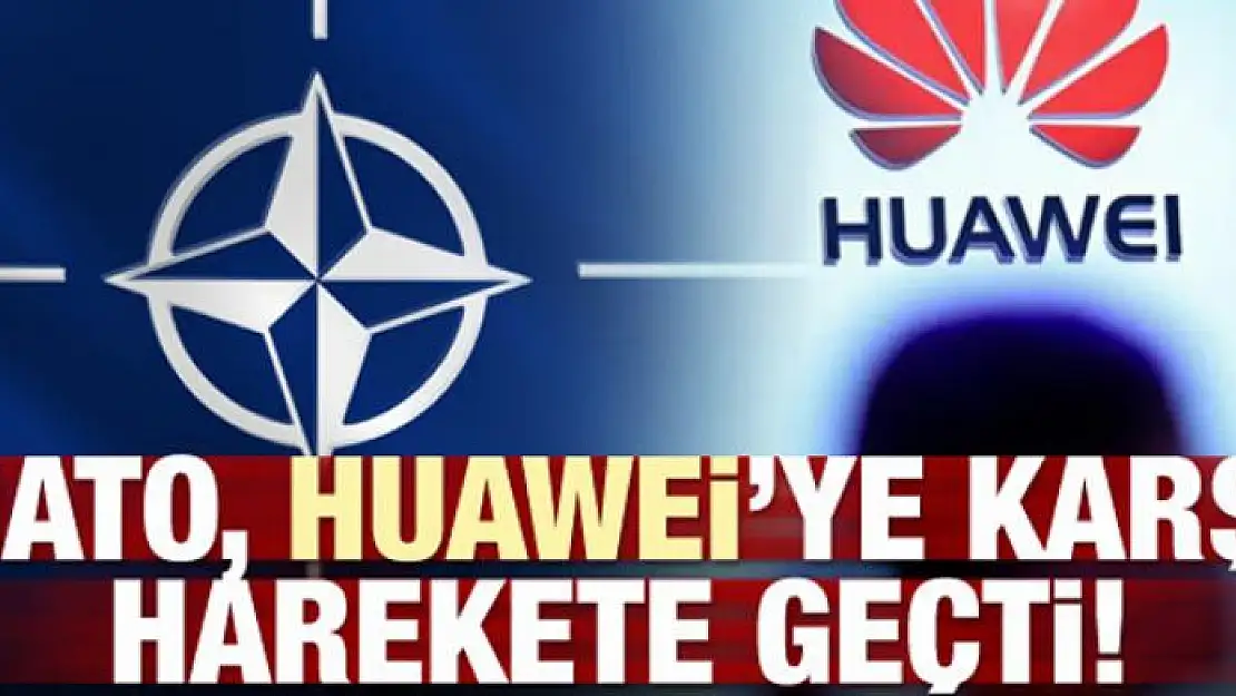 NATO, Huawei'ye karşı harekete geçti