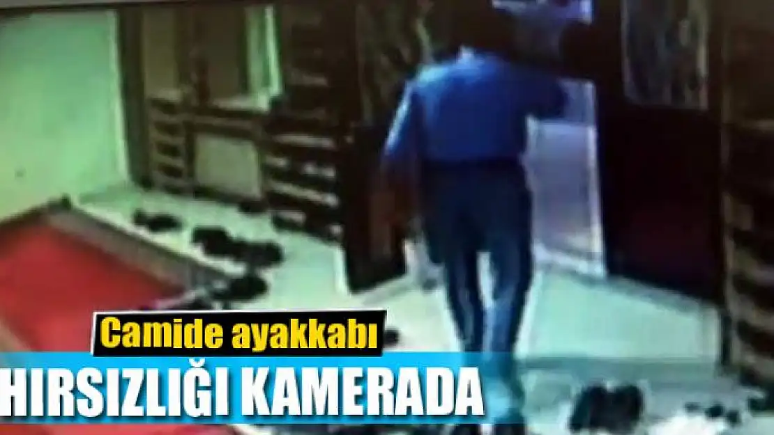 Camide ayakkabı hırsızlığı kamerada