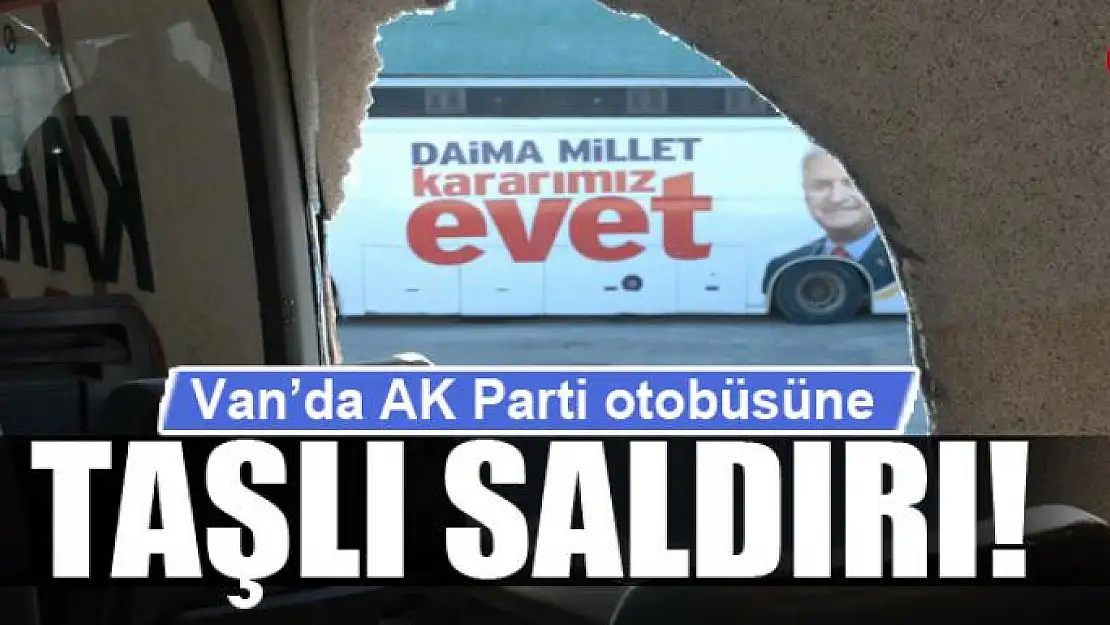 AK Parti'nin seçim otobüsüne saldırı