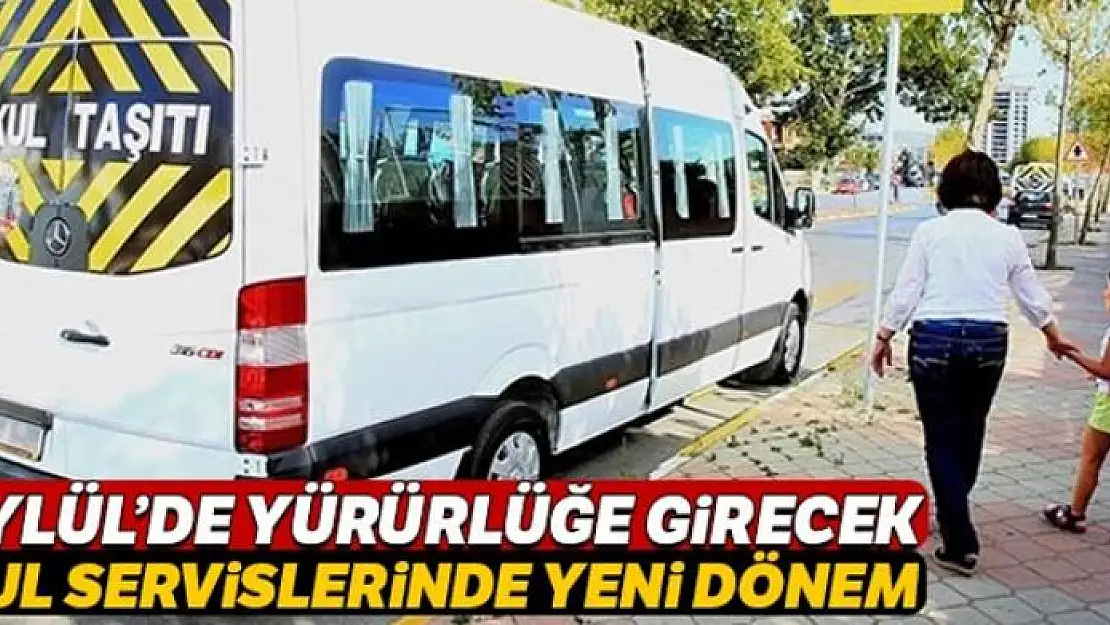 Okul servislerinde yeni dönem 3 Eylül'de başlıyor