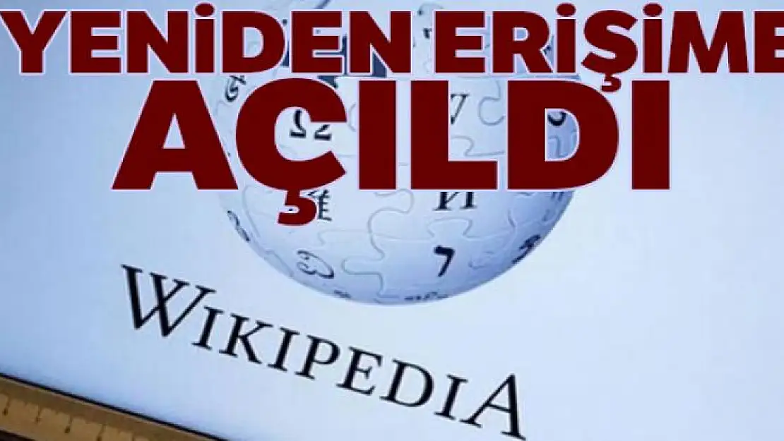 Wikipedia yeniden erişime açıldı