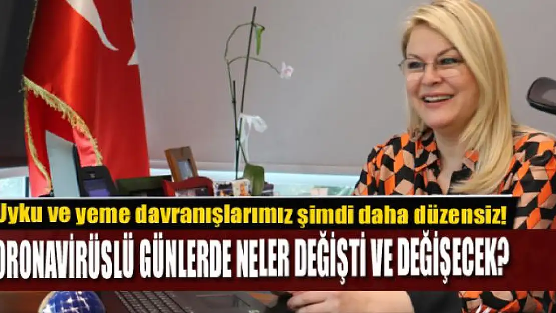 Koronavirüslü günlerde neler değişti ve değişecek?