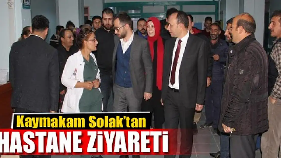 Kaymakam Solak'tan hastane ziyareti