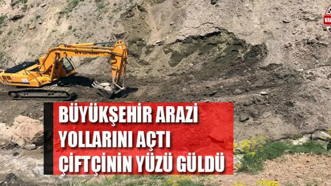 Büyükşehir arazi yollarını açtı, çiftçinin yüzü güldü