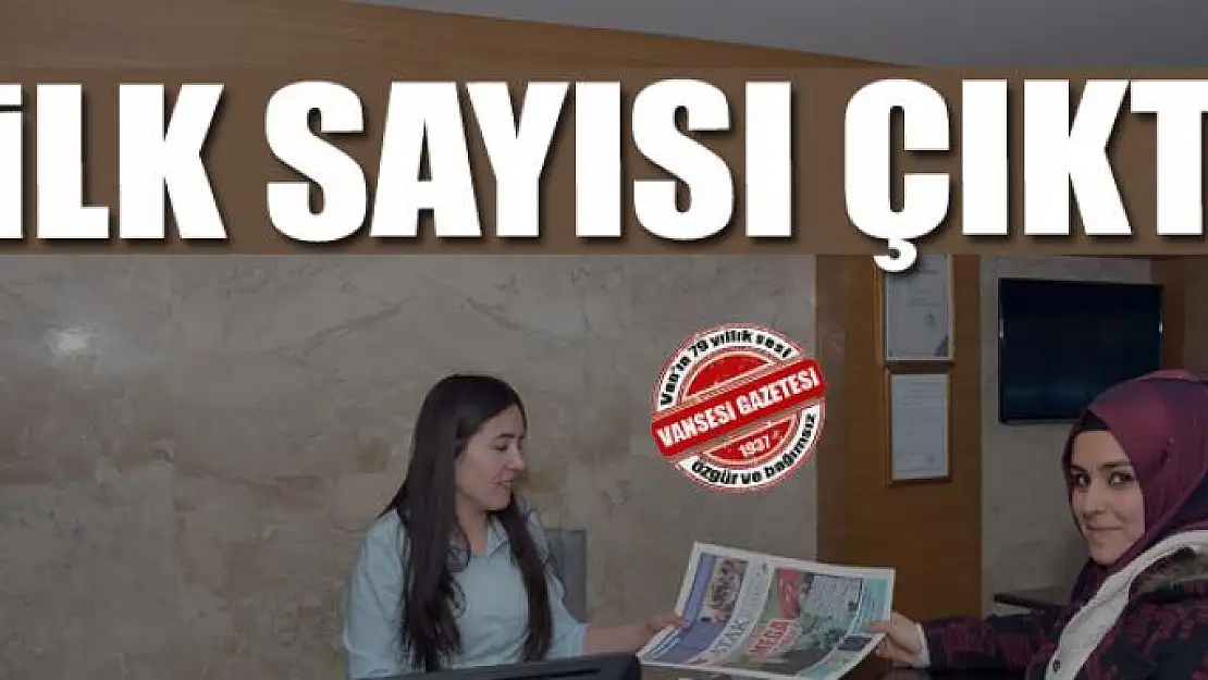 İlk sayısı çıktı