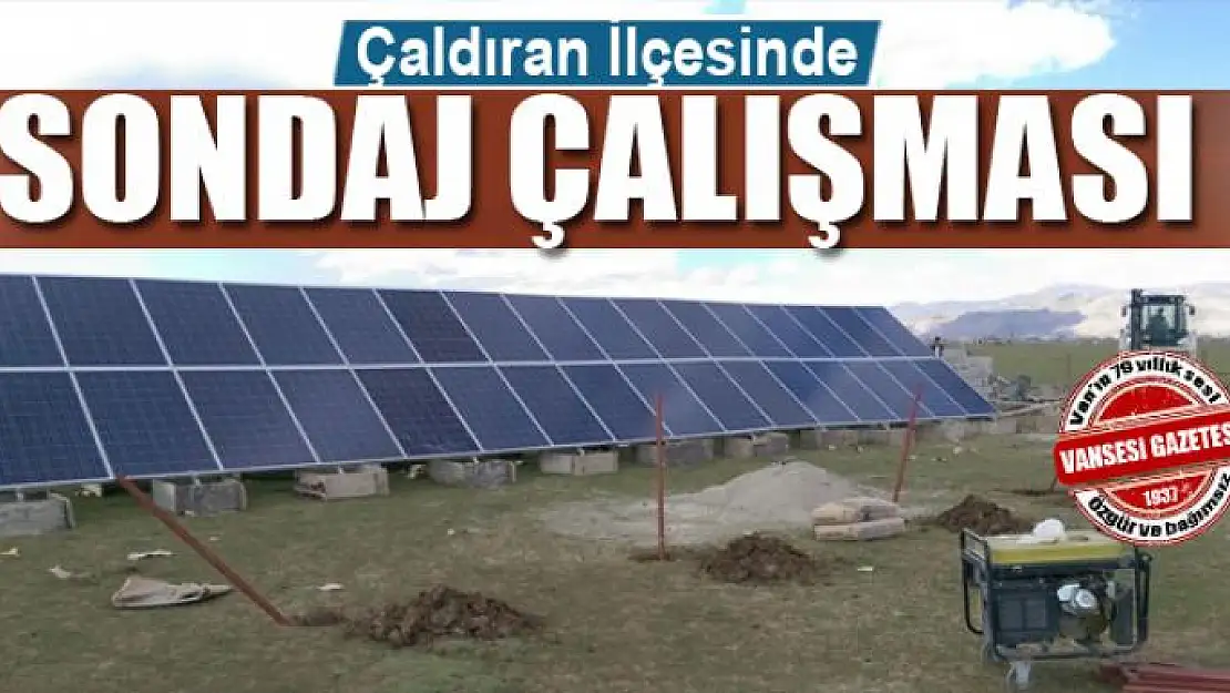  Çaldıran'da sondaj çalışması