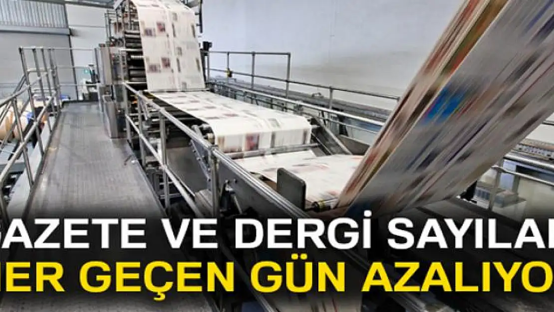 Gazete ve dergi sayıları her geçen gün azalıyor