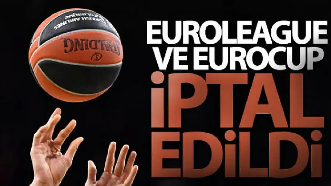 Euroleague'de sezon iptal edildi