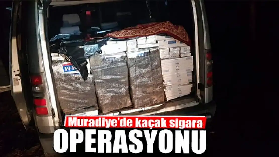 Muradiye'de kaçak sigara operasyonu 