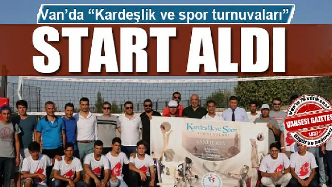 Van'da 'Kardeşlik ve spor turnuvaları'