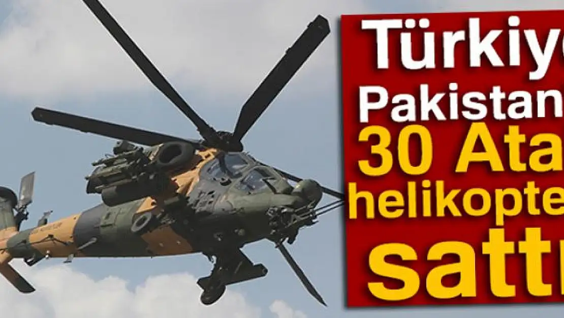 Pakistan'a 30 Atak helikopteri satılıyor