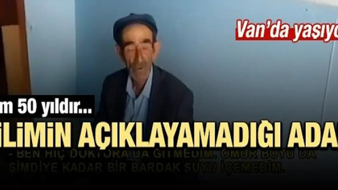 İnanılmaz iddia! 50 yıldır su içmiyor