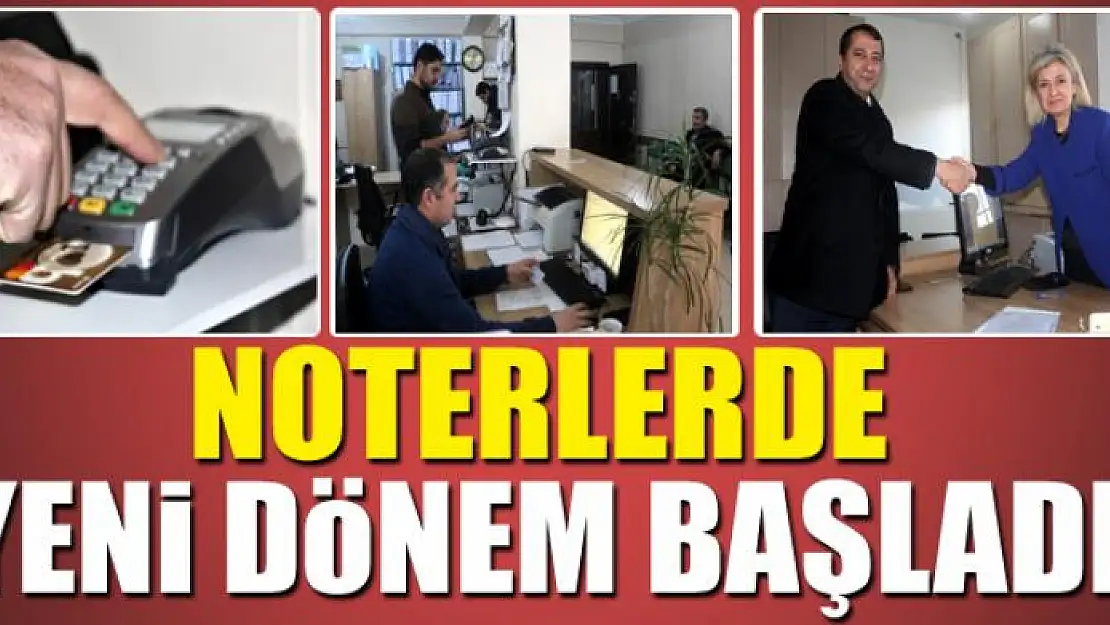 Noterlerde yeni dönem başladı