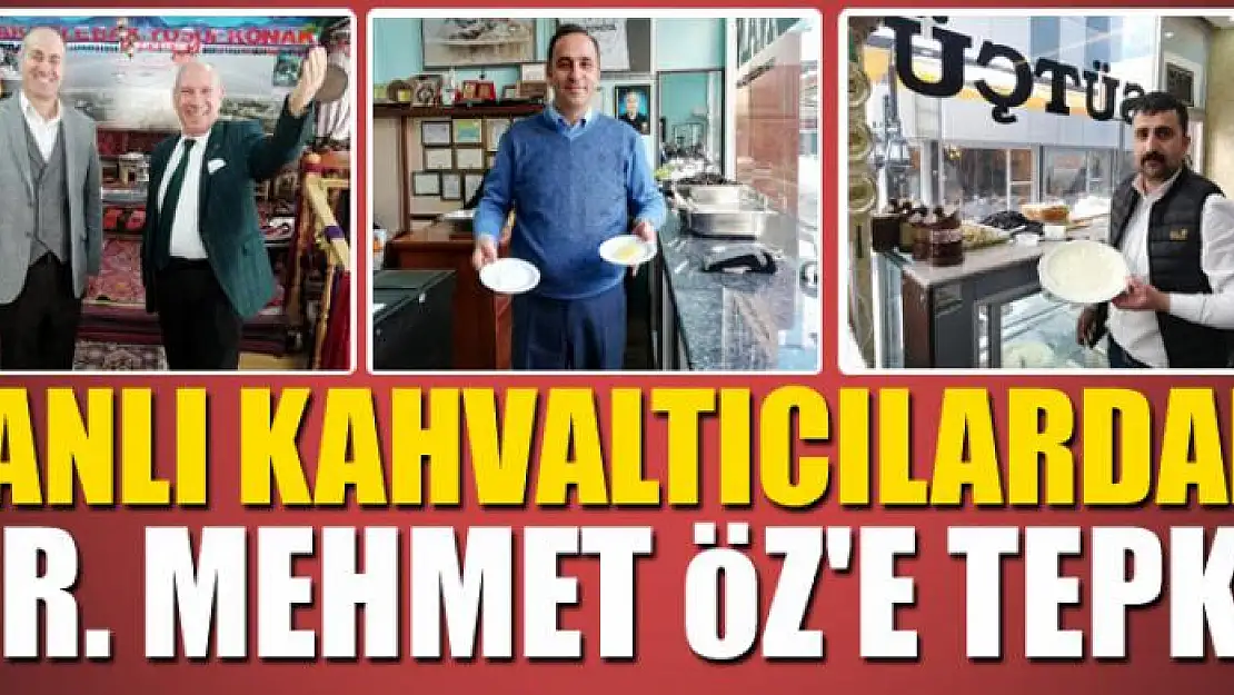 Vanlı Kahvaltıcılardan Dr. Mehmet Öz'e tepki