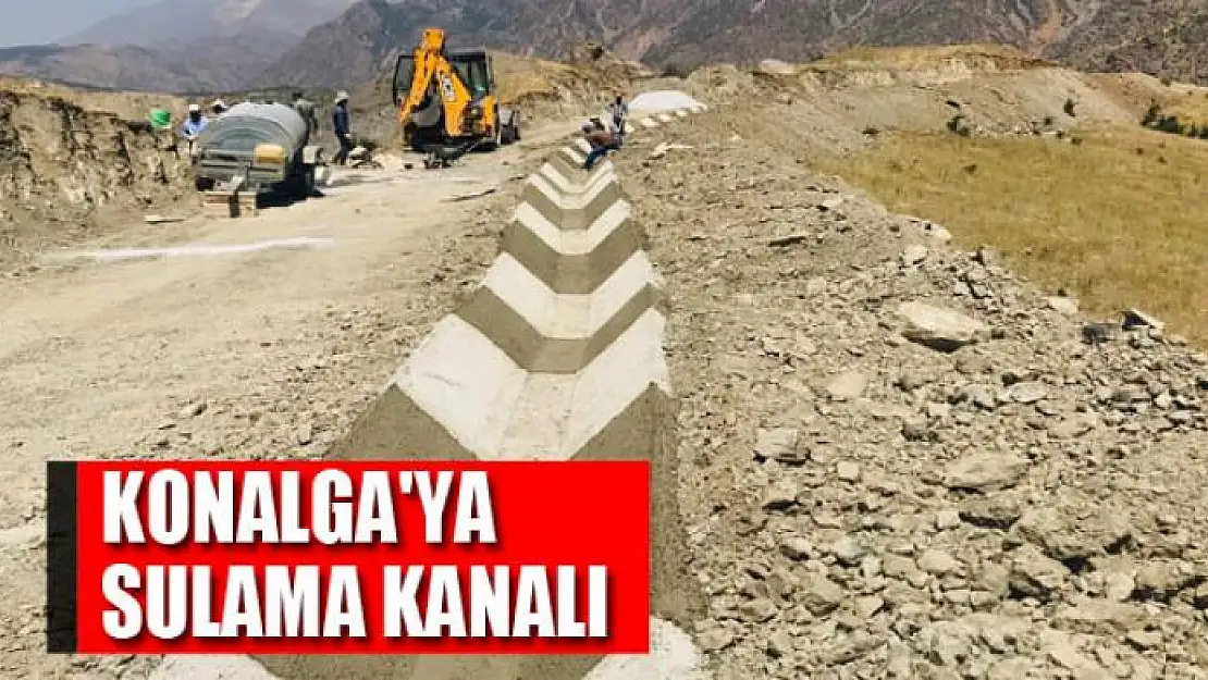 Konalga'ya sulama kanalı