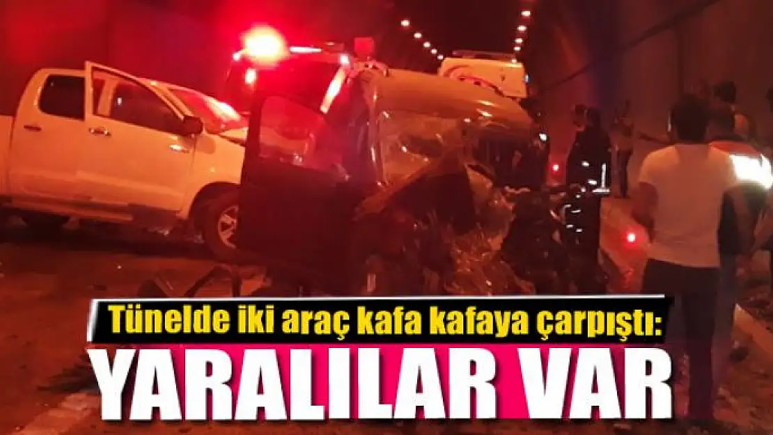 Tünelde iki araç kafa kafaya çarpıştı: 4 yaralı