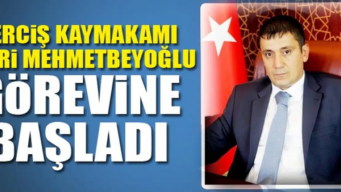 Erciş Kaymakamı Nuri Mehmetbeyoğlu görevine başladı