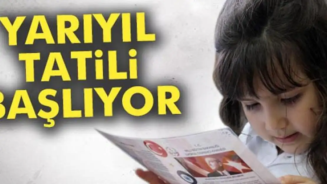 Yarıyıl tatili yarın başlıyor