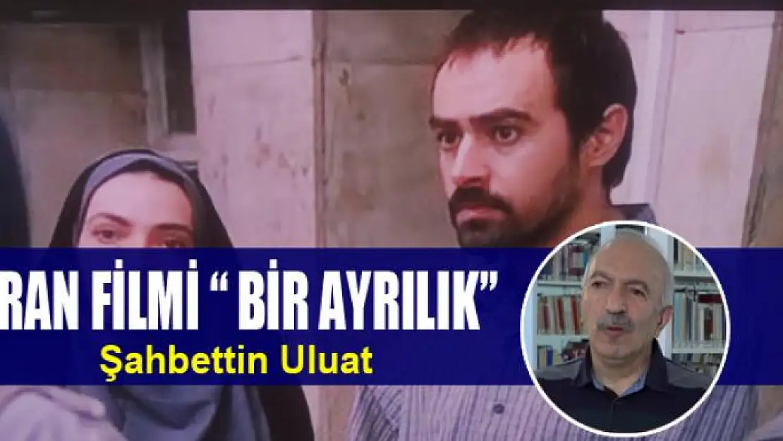 İRAN FİLMİ ' BİR AYRILIK'