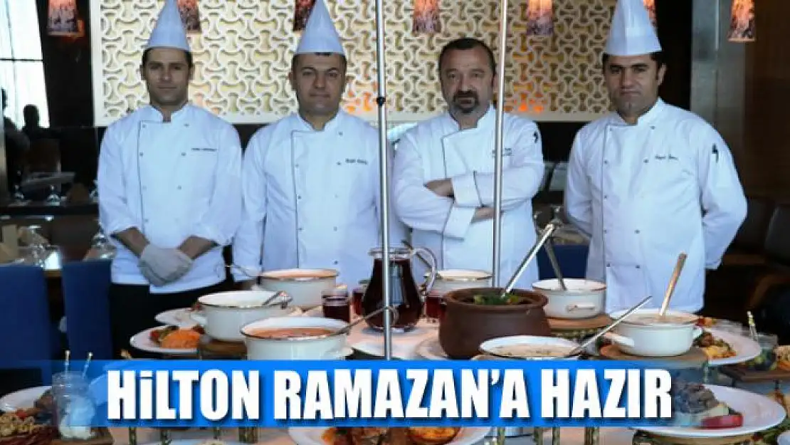 Hilton Ramazan'a hazır