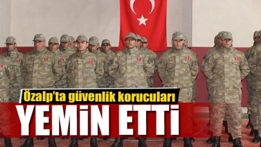 26 güvenlik korucusu yemin ederek göreve başladı