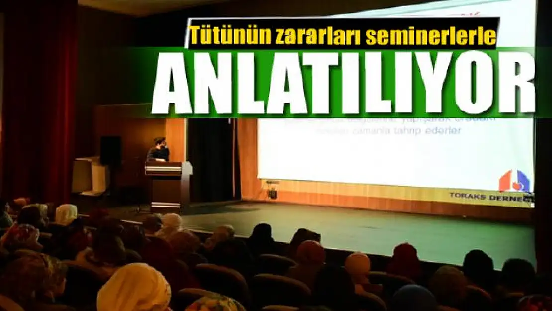 Tütünün zararları seminerlerle anlatılıyor