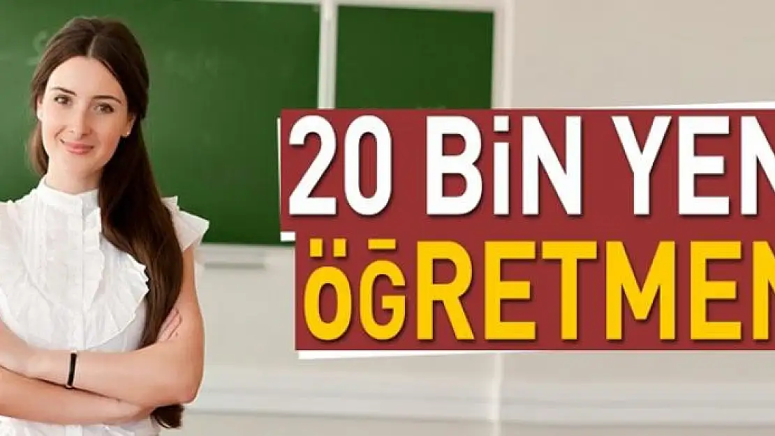 20 bin yeni öğretmen 