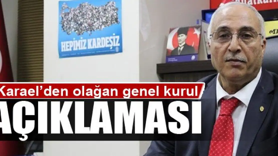 Başkan Karael'den olağan genel kurul açıklaması