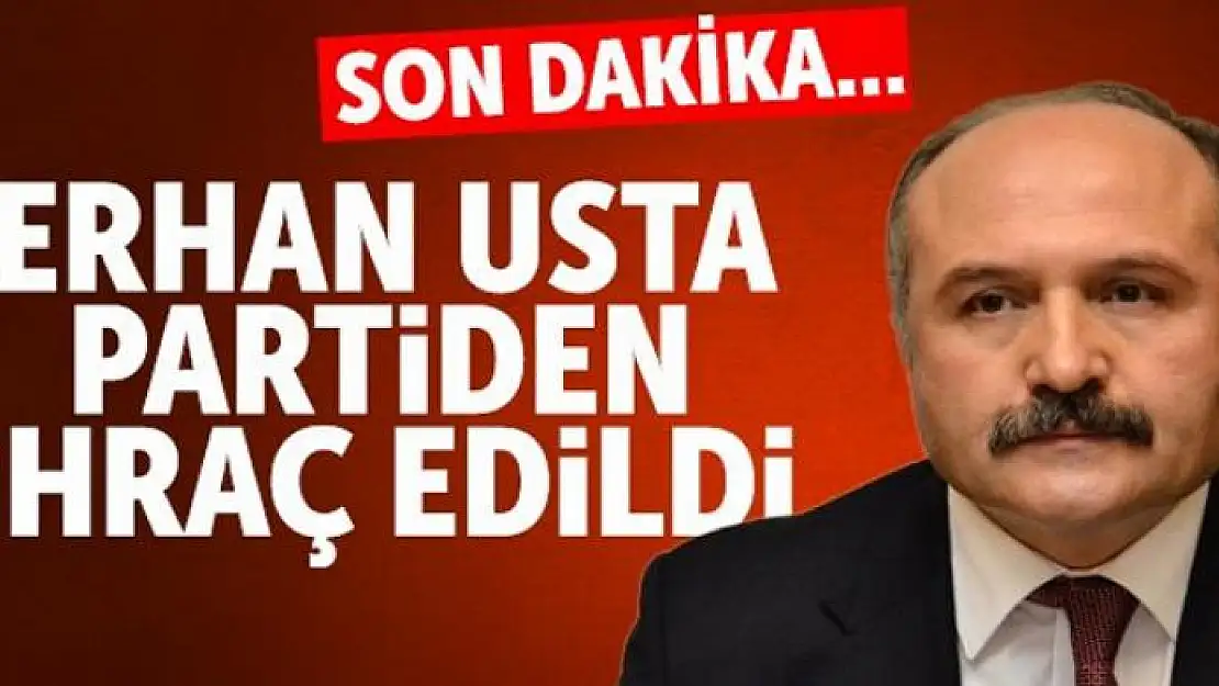 MHP'li Usta ihraç edildi