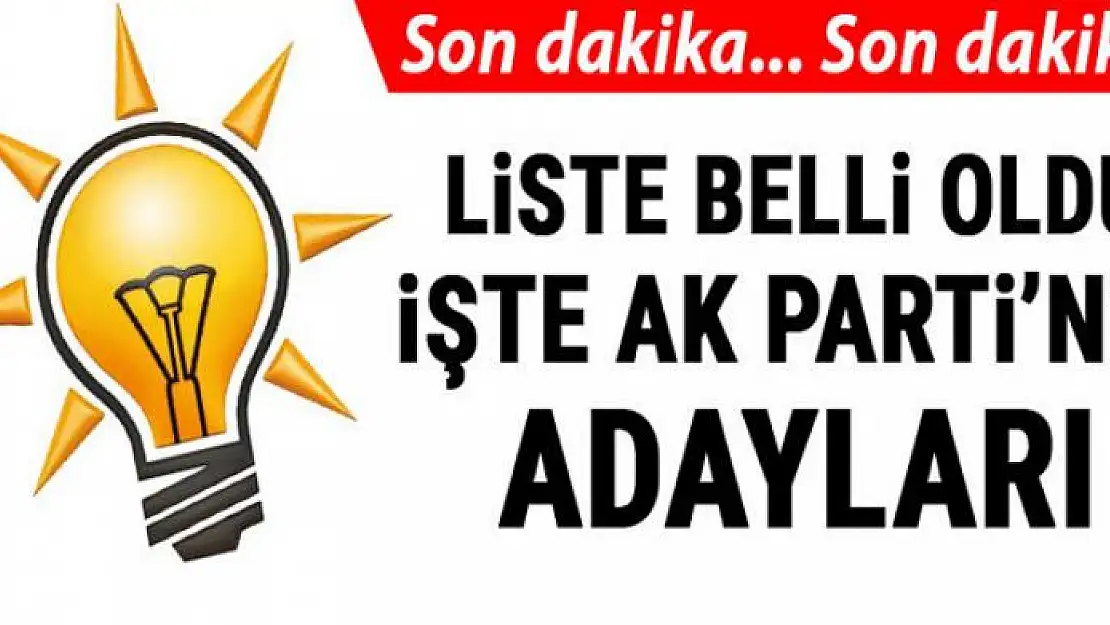 AK Parti'nin belediye başkan adayları belli oldu! İşte o isimler