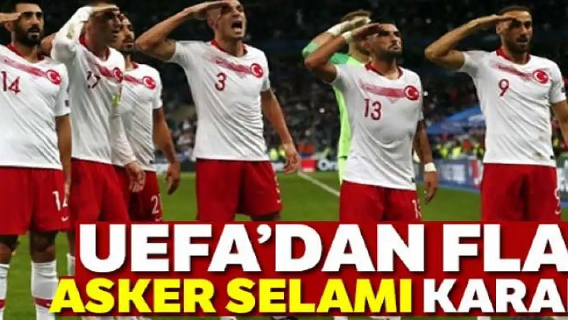 UEFA'dan flaş 'asker selamı' kararı!