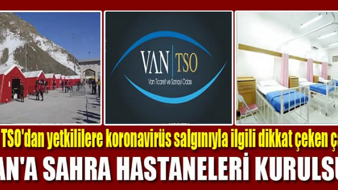 VAN'A SAHRA HASTANELERİ KURULSUN