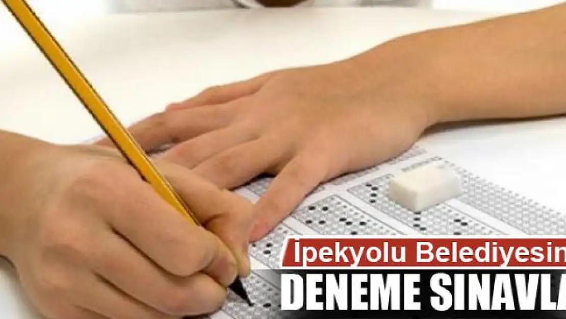 İpekyolu Belediyesinden deneme sınavları