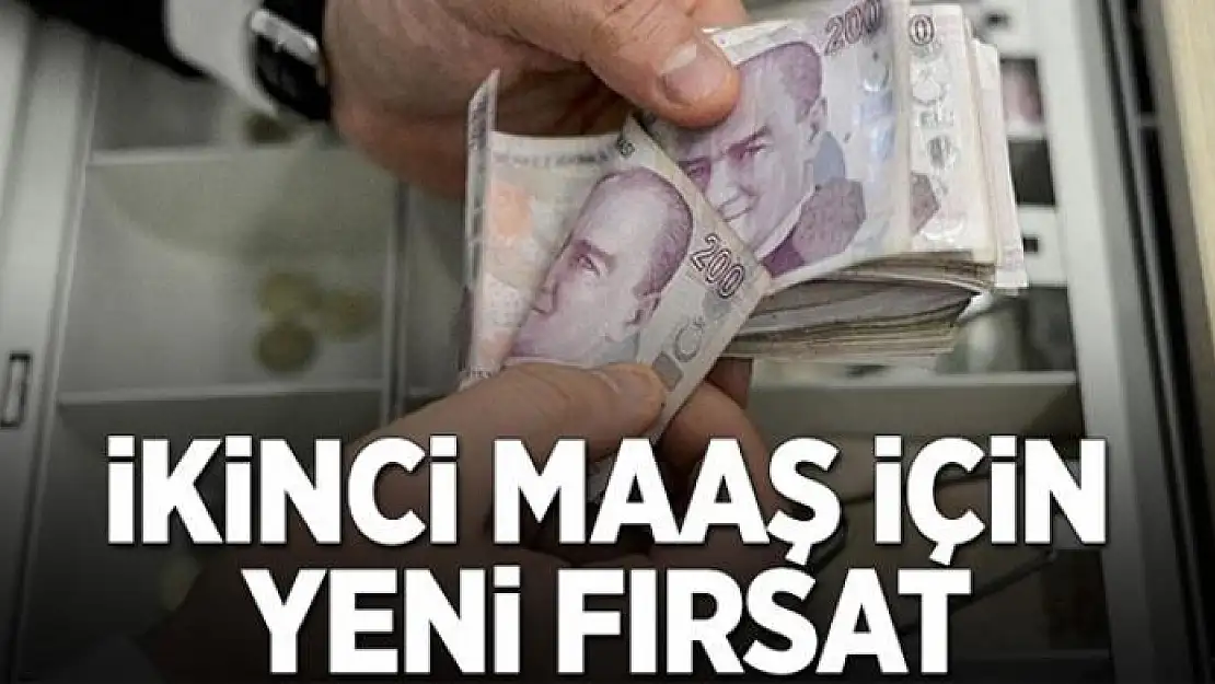 İkinci maaş için yeni fırsat 