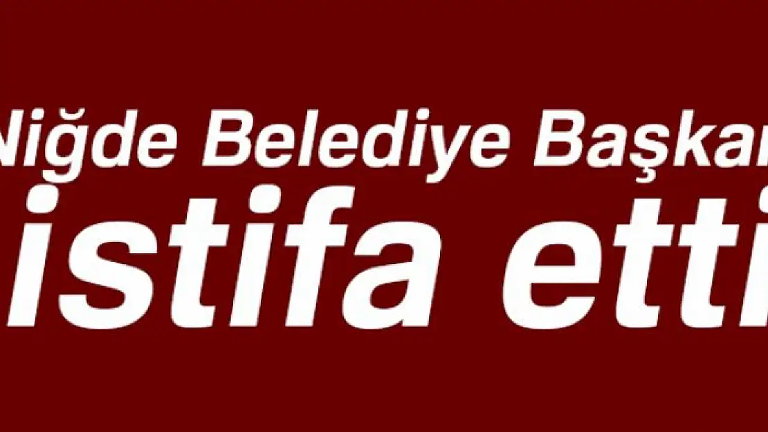 Niğde Belediye Başkanı Faruk Akdoğan istifa etti |Faruk Akdoğan kimdir?