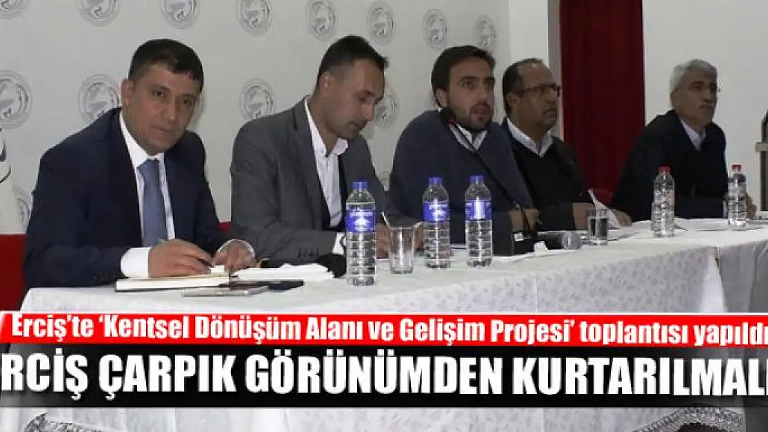 ERCİŞ ÇARPIK GÖRÜNÜMDEN KURTARILMALI