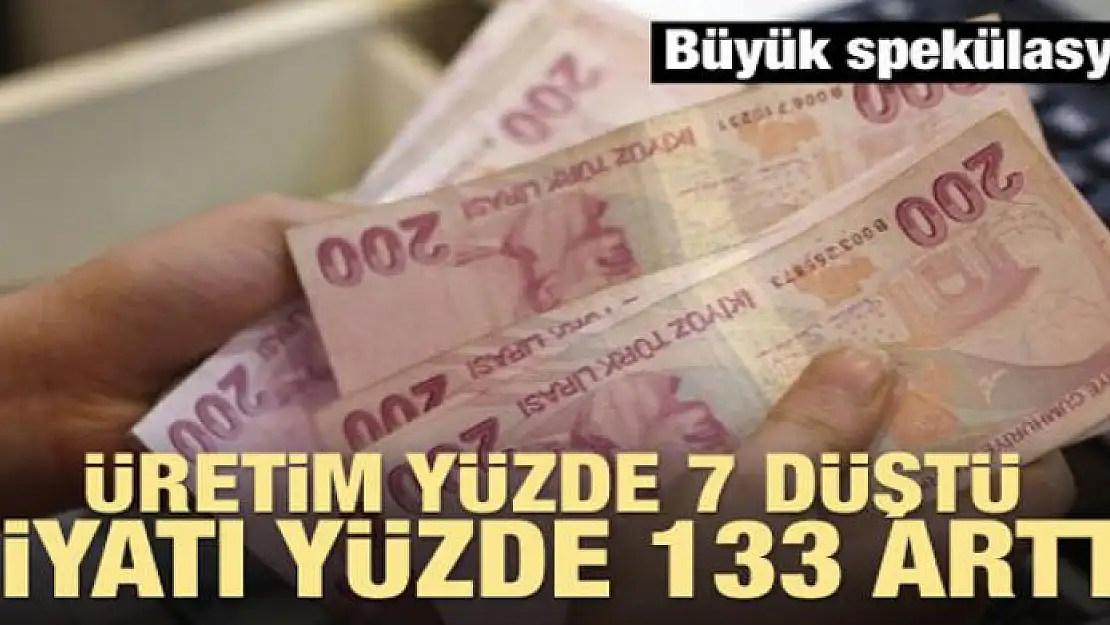 Büyük spekülasyon! Fiyatı yüzde 133 arttı