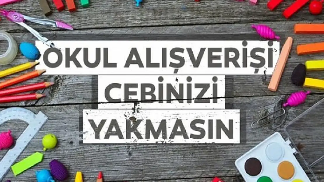 Okul alışverişi cebinizi yakmasın