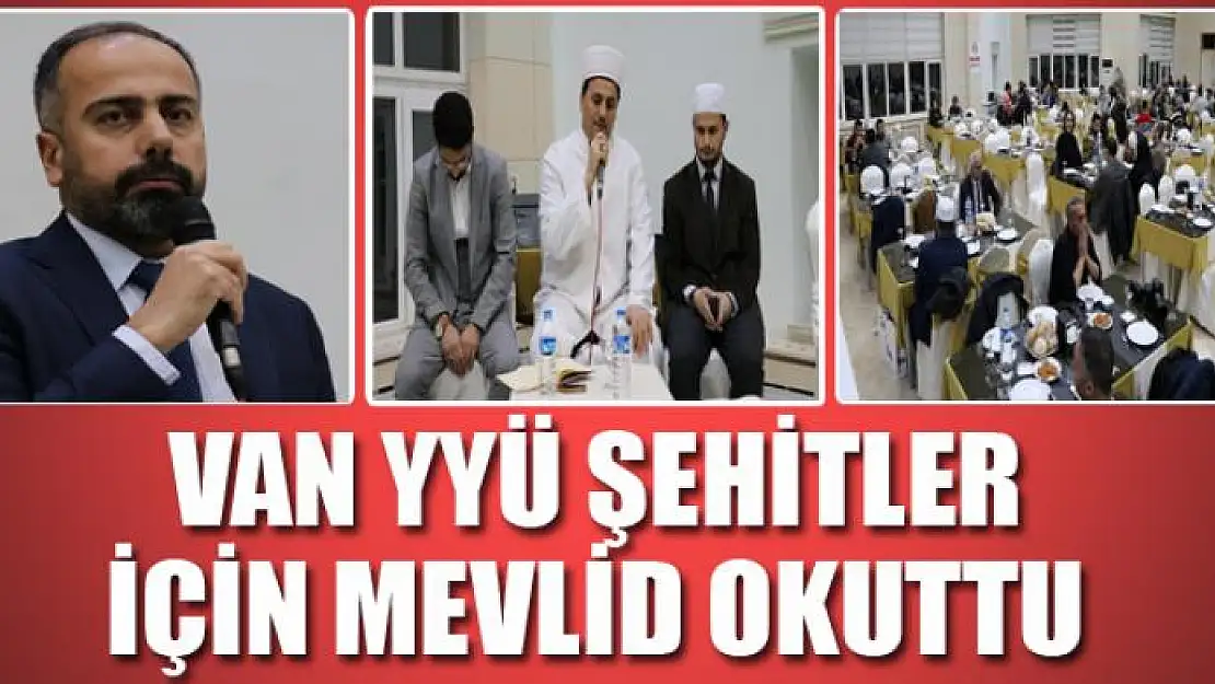 YYÜ şehitler için mevlid okuttu