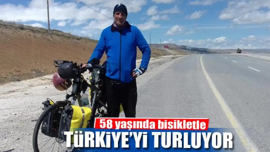 58 yaşında bisikletle Türkiye'yi turluyor