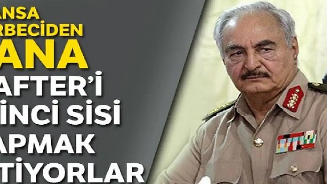 Hafter'i ikinci Sisi yapmak istiyorlar